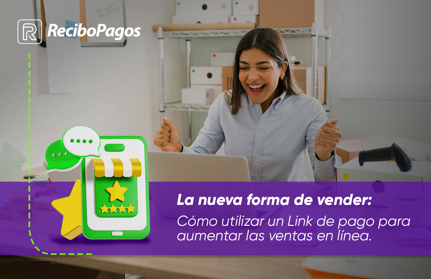 La nueva forma de vender: Cómo utilizar un link de pago para aumentar las ventas en línea.